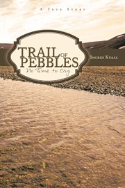 Trail of pebbles. No Time to Cry cover image cdn