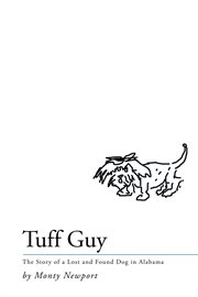 Tuff guy : the story of a lost and found dog in Alabama cover image cdn