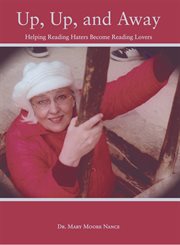 Up, up, and away. Helping Reading Haters Become Reading Lovers cover image cdn