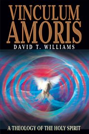 Vinculum amoris : a theology of the Holy Spirit cover image cdn