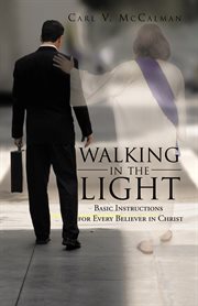 Walking in the light. Basic Instructions for Every Believer in Christ cover image cdn
