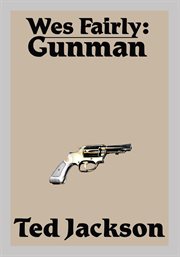 Wes Fairly : gunman cover image cdn