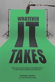 Whatever it takes : life lessons from Degrassi and elsewhere in the world of music and television cover image cdn