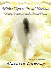 White roses in a dream. Traits, Patterns and Action Plans cover image cdn