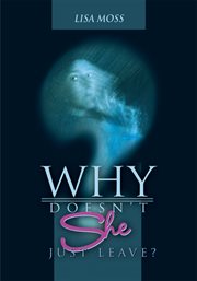 Why doesn't she just leave? cover image cdn