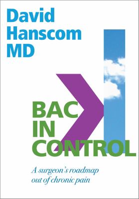 Back in control : a surgeon's roadmap out of chronic pain  cover image cdn