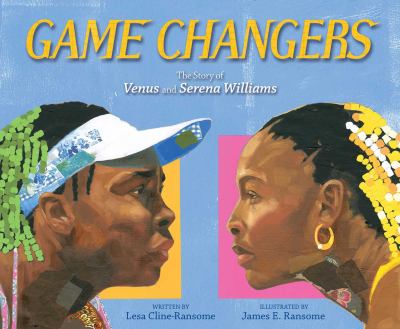 Game changers : the story of Venus and Serena Williams  cover image cdn
