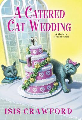 A catered cat wedding : a mystery with recipes  cover image cdn