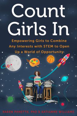 Count girls in : empowering girls to combine any interests with STEM to open up a world of opportunity  cover image cdn