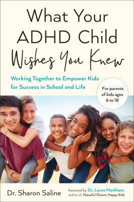 What your ADHD child wishes you knew : working together to empower kids for success in school and life  cover image cdn