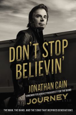 Don't stop believin' : the man, the band, and the song that inspired generations  cover image cdn