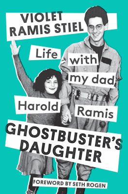 Ghostbuster's daughter : life with my dad, Harold Ramis  cover image cdn