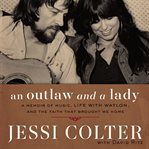 An outlaw and a lady : a memoir of music, life with Waylon, and the faith that brought me home cover image cdn