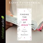 Finding the love of jesus from genesis to revelation cover image cdn