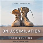 On assimilation. A Ranger's Return From War cover image cdn