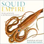 Squid empire : the rise and fall of the cephalopods cover image cdn