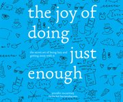 The joy of doing just enough : the secret art of being lazy and getting away with it cover image cdn
