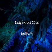 Deep in the cave cover image cdn