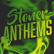 Stoner anthems cover image cdn
