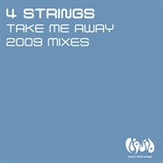 Take me away (2009 mixes). 2009 Mixes cover image cdn