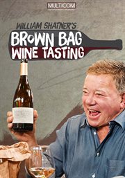 William shatner's brown bag wine tasting - season 1 cover image cdn