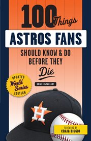 100 things Astros fans should know & do before they die cover image cdn