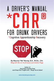 A driver's manual for drunk drivers. Car: Cognitive Apprenticeship Recovery cover image cdn