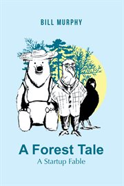 A forest tale. A Startup Fable cover image cdn