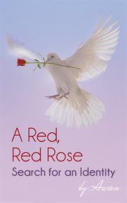 A red, red rose. Search for an Identity cover image cdn