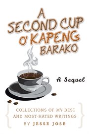 A second cup o' kapeng barako. Collections of My Best and Most-Hated Writings cover image cdn