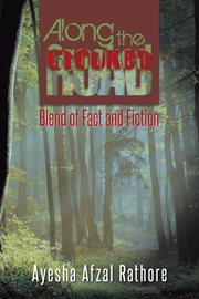 Along the crooked road. Blend of Fact and Fiction cover image cdn