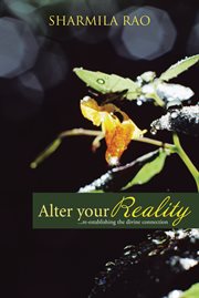 Alter your reality. ...Re-Establishing the Divine Connection cover image cdn