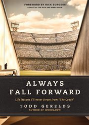 Always fall forward : life lessons I'll never forget from the coach cover image cdn