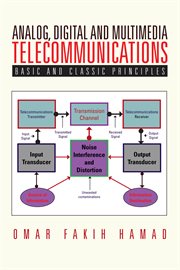 Analog, digital and multimedia communications : basic and classic principles cover image cdn