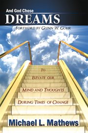 And God chose dreams : to elevate our mind and thoughts during times of change cover image cdn