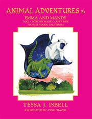 Animal adventures 2. Emma and Manday Take a Mystery Magic Carpet Ride to Muir Woods, California cover image cdn