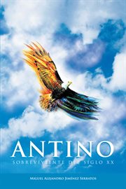 Antino. Sobreviviente Del Siglo Xx cover image cdn