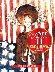 Art unseen ii. "Catastrophe" Death of an Unknown Artist cover image cdn
