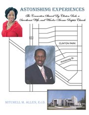 Astonishing experiences. The Connection Shared by Clinton Park, a Sweetheart Wife, and Wheeler Avenue Baptist Church cover image cdn