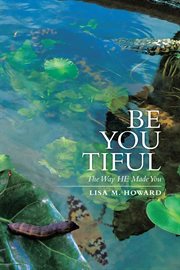 Be-you-tiful. The Way He Made You cover image cdn