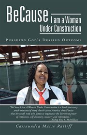 Because i am a woman under construction. Pursuing God's Desired Outcome cover image cdn