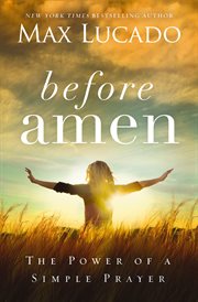 Before amen : the power of a simple prayer cover image cdn