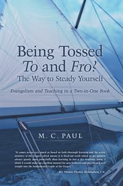 Being tossed to and fro? the way to steady yourself : evangelism and teaching in a two-in-one book cover image cdn
