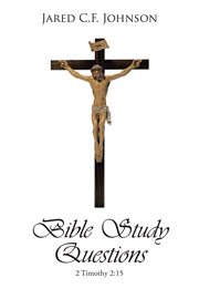 Bible study questions. 2 Timothy 2:15 cover image cdn