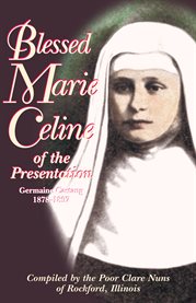 Blessed Marie-Celine of the presentation : (Germaine Castang) 1878-1897 cover image cdn