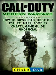 Call of duty modern warfare remastered. How to Download, Xbox One, PS4, PC, Maps, Zombies, Cheats, Game Guide Unofficial cover image cdn