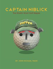 Captain Niblick : the world's worst golf skipper cover image cdn