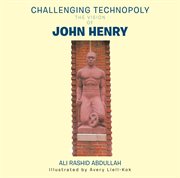 Challenging technopoly. The Vision of John Henry cover image cdn