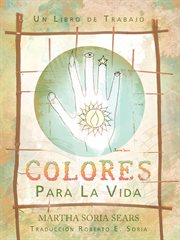 Colores para la vida. Un Libro De Trabajo cover image cdn