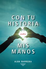 Con tu historia entre mis manos cover image cdn